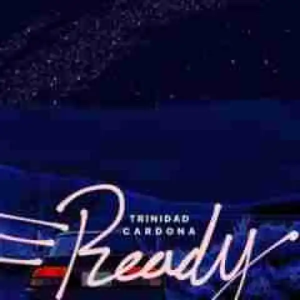 Trinidad Cardona - Ready (CDQ)